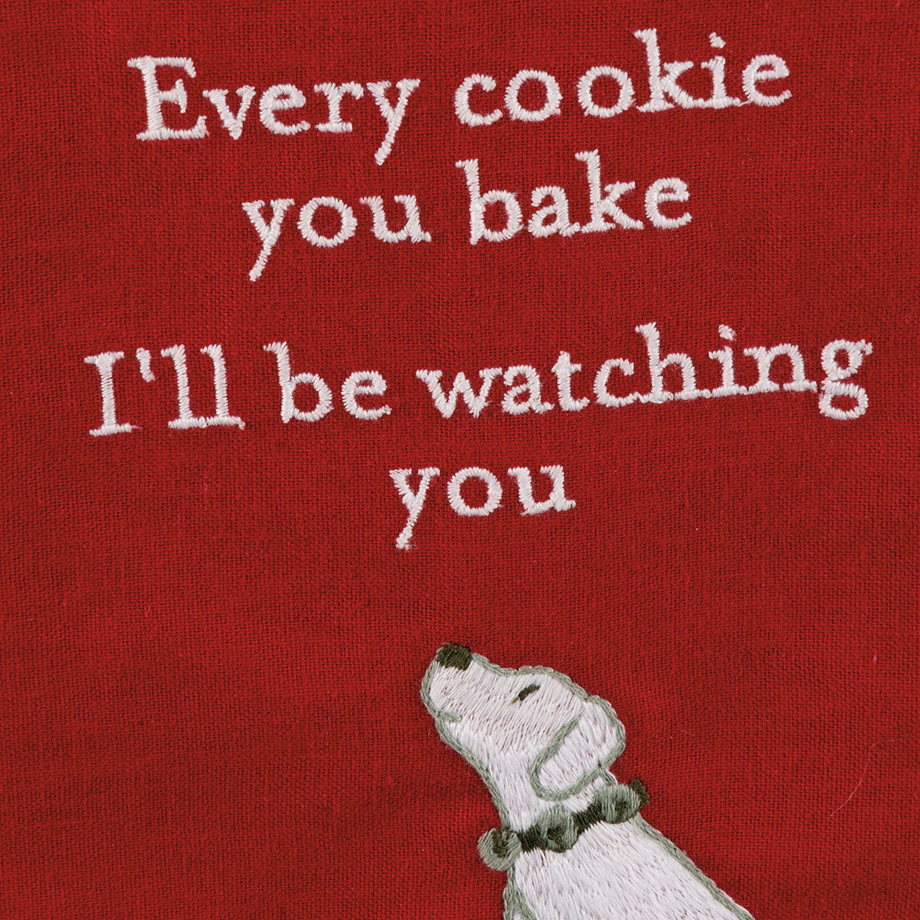 Funny Dog 'Every Cookie I'll Be Watching You' Embroidered Kitchen Towel