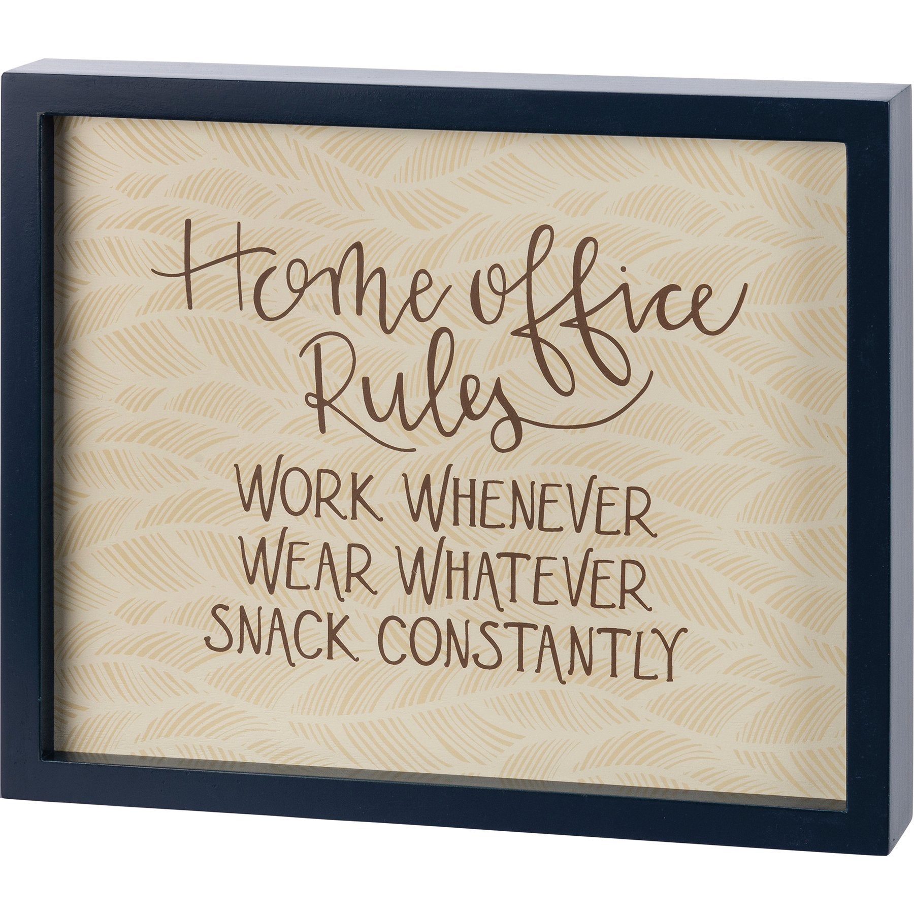 Funny Home Office Rules Wooden Inset Box Sign - Work, Wear, Snack Constantly