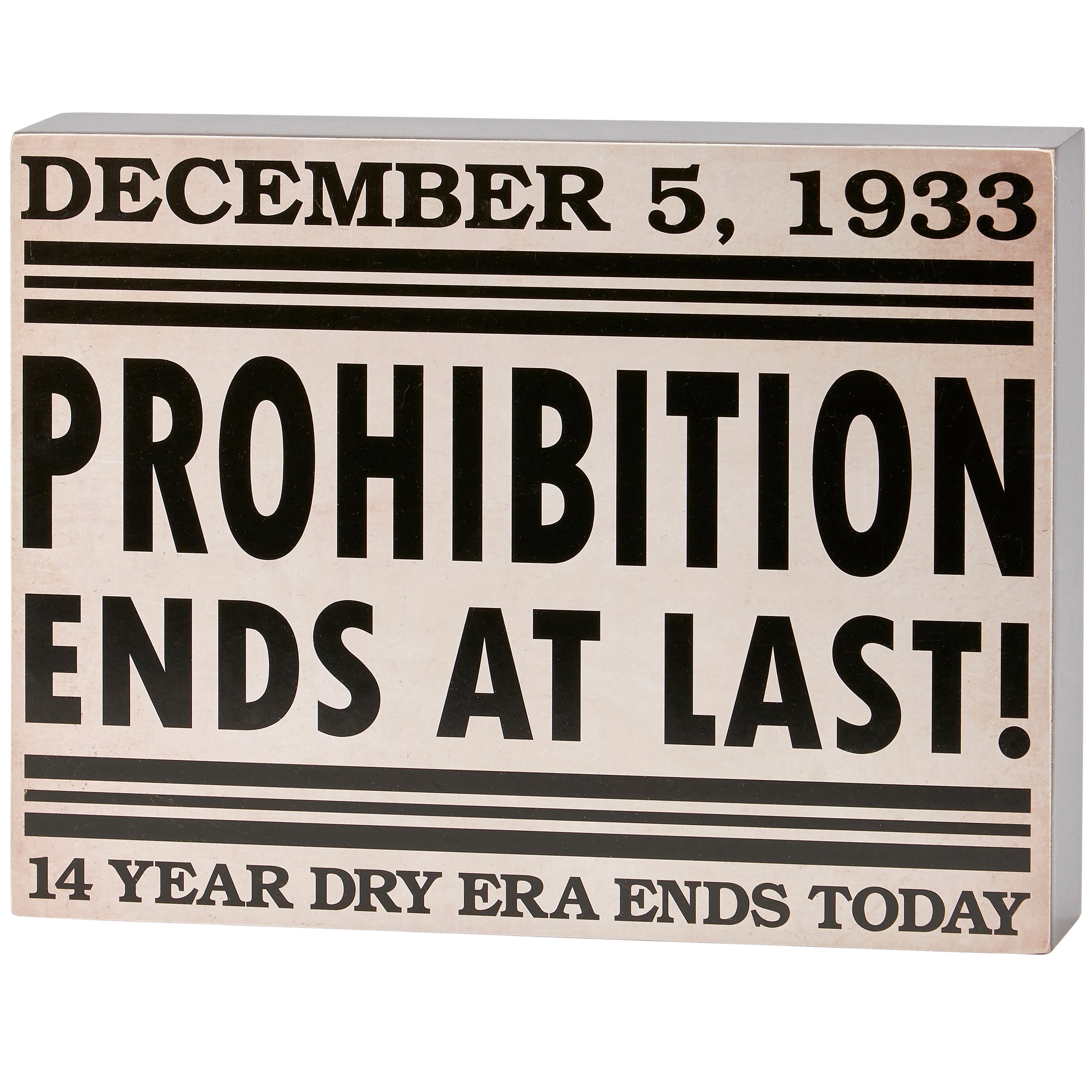 Historic 1933 Prohibition Ends At Last Art Deco Wooden Box Sign