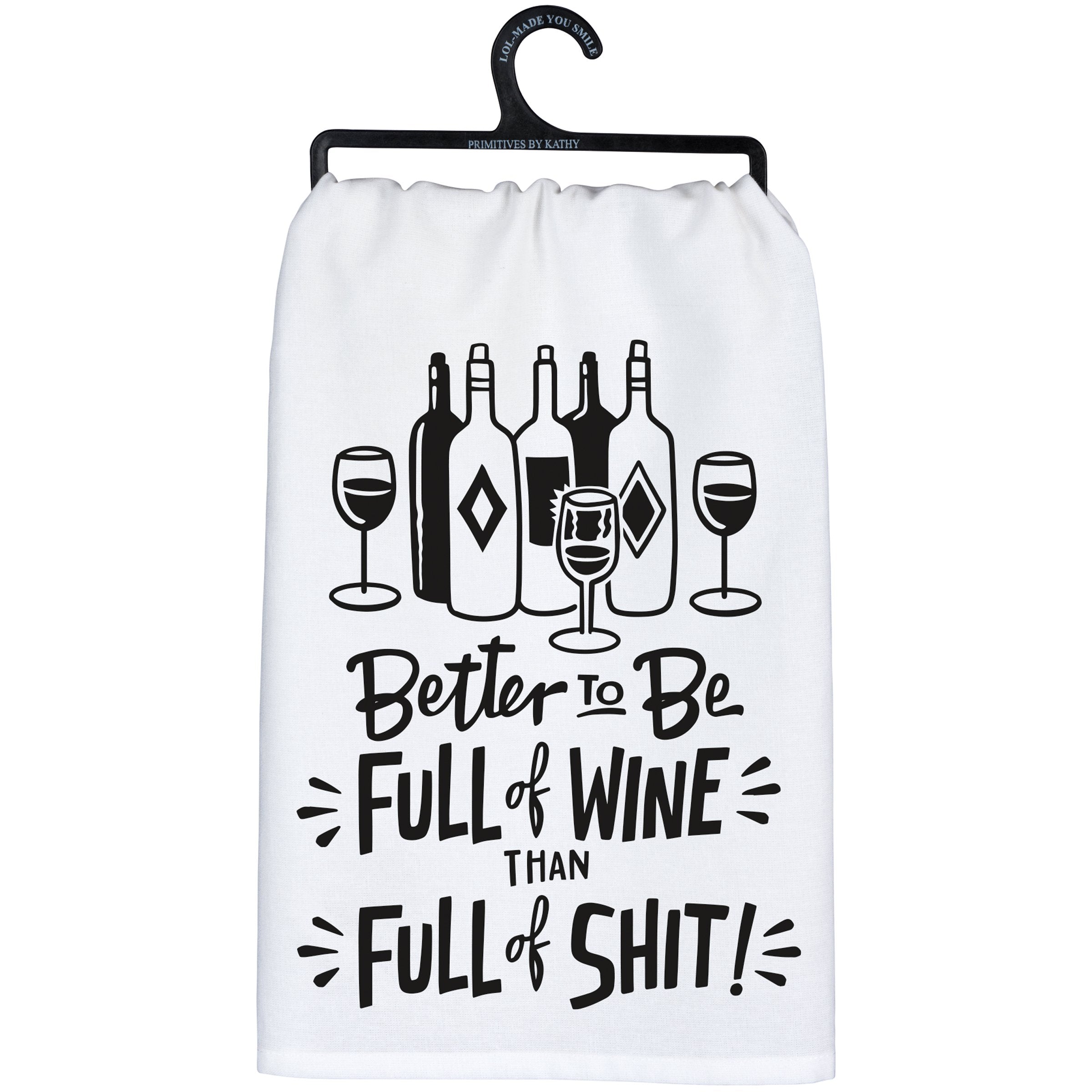 Hilarious Wine-Themed Cotton Kitchen Towel: 'Better To Be Full Of Wine'
