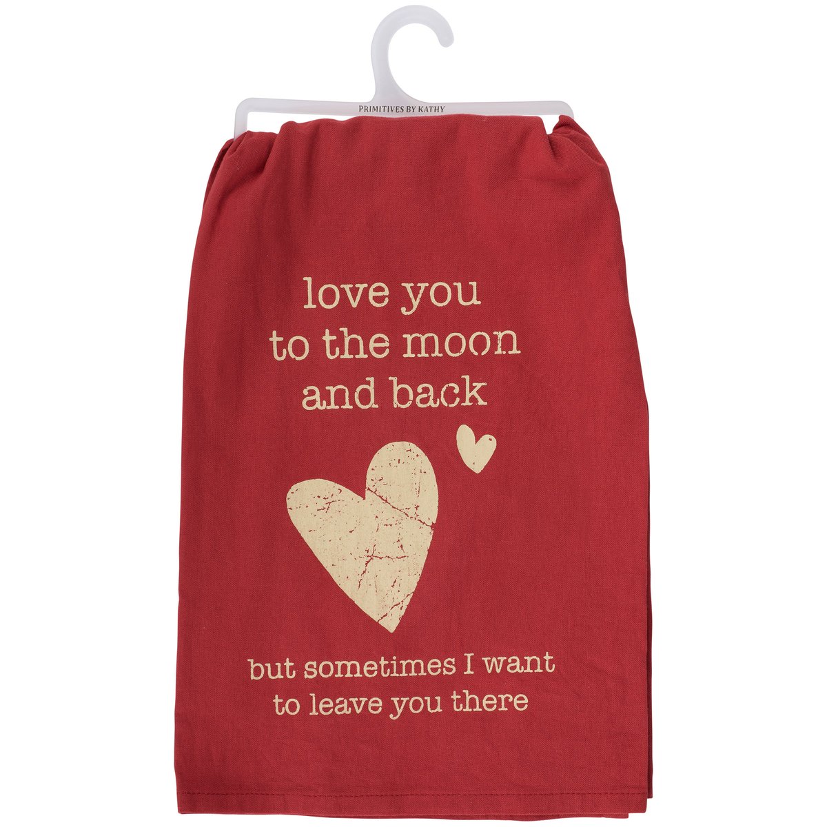 Rustic Red Cotton Kitchen Towel with Sassy Valentine's Day Sentiment