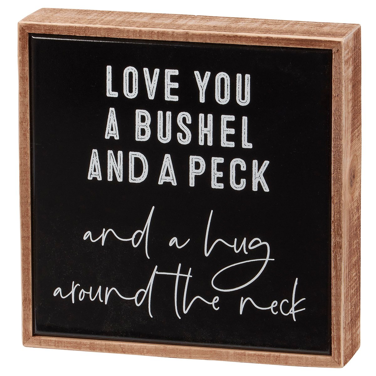 Adorable Wooden Box Sign: 'Love You A Bushel And A Peck' Rustic Home Decor