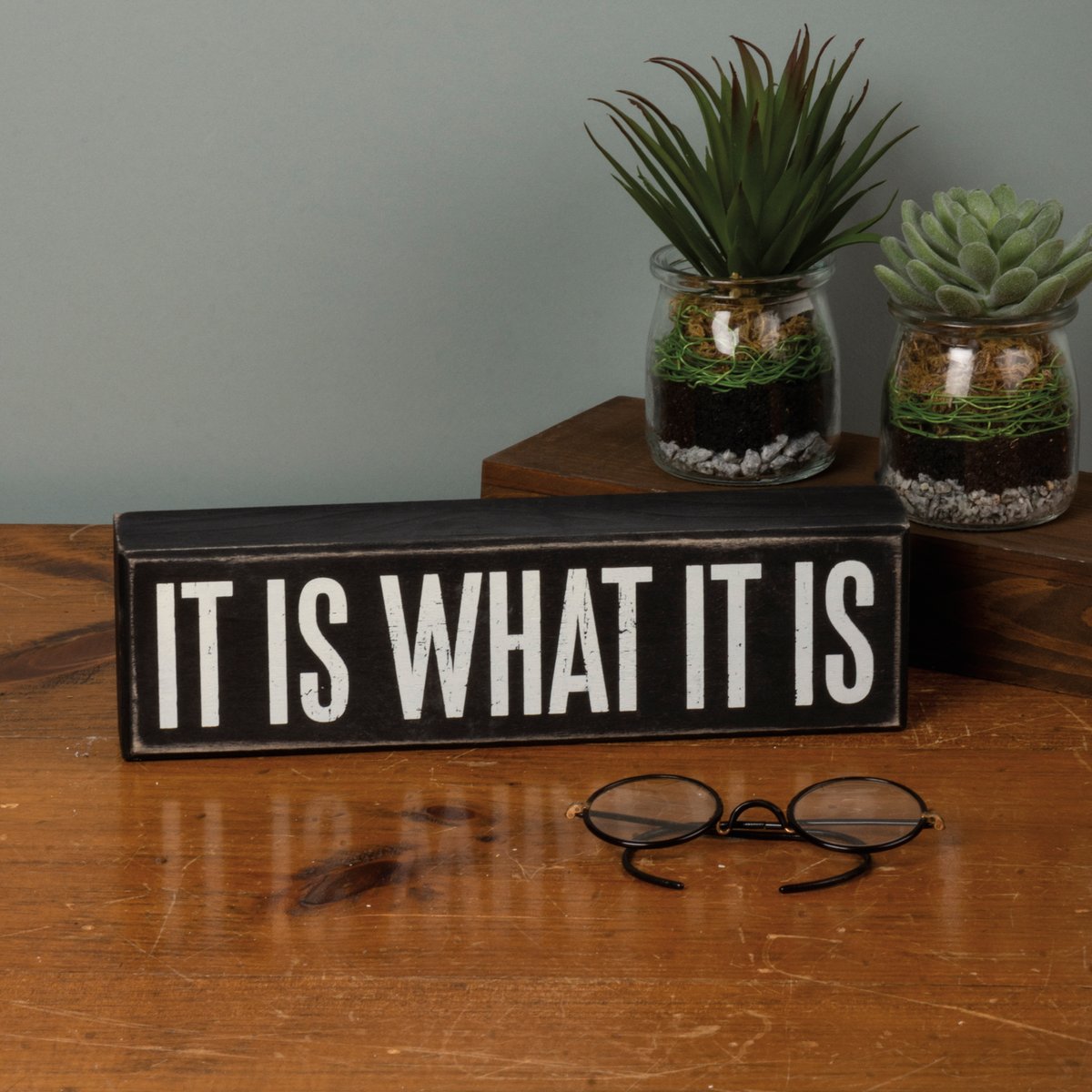 Funny "It Is What It Is" Distressed Wooden Box Sign - Freestanding & Wall Mount Decor
