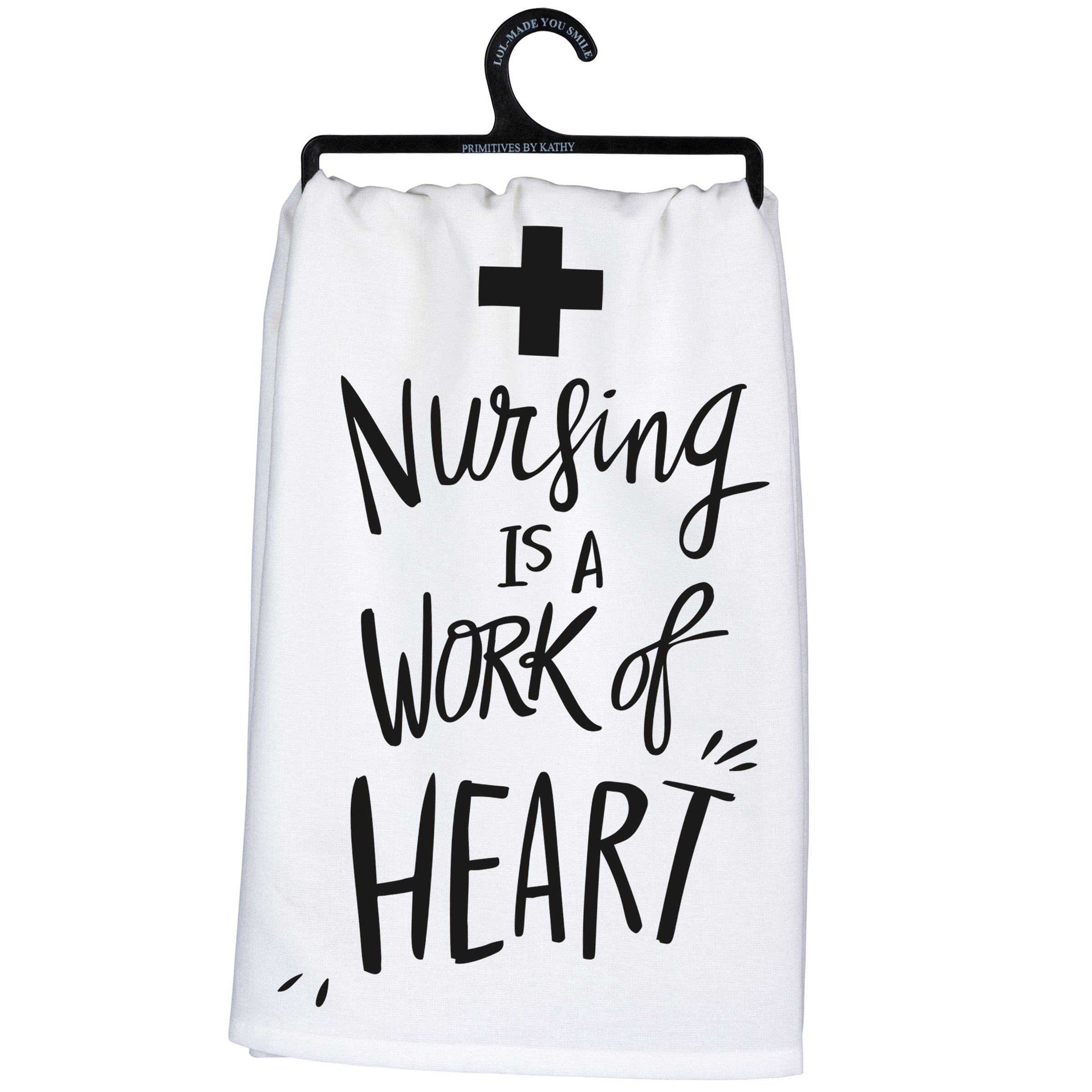 Humorous "Nursing Is A Work Of Heart" Cotton Kitchen Towel - Nurse Gift