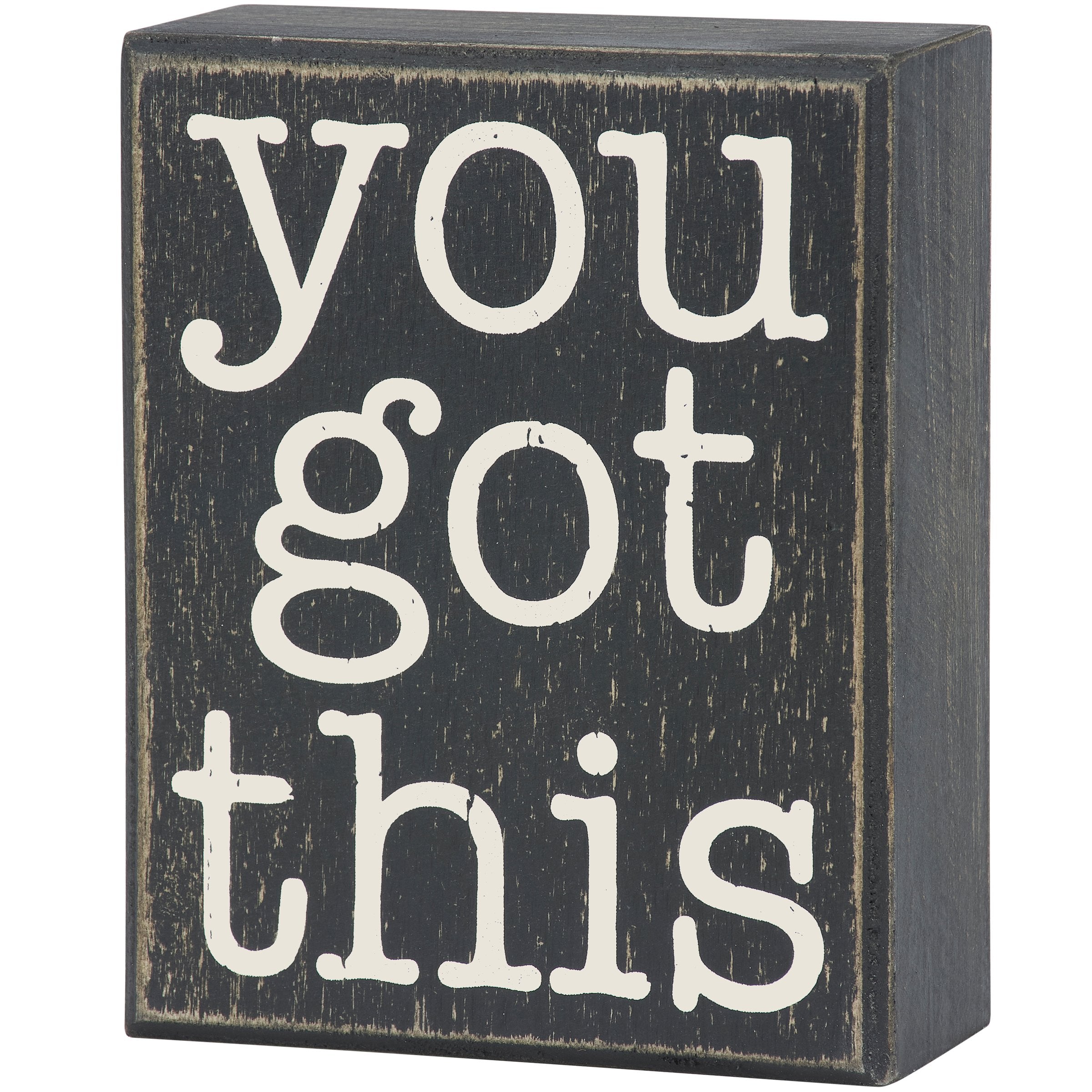 Primitives by Kathy Decorative Wooden "You Got This" Box Sign for Home Decor